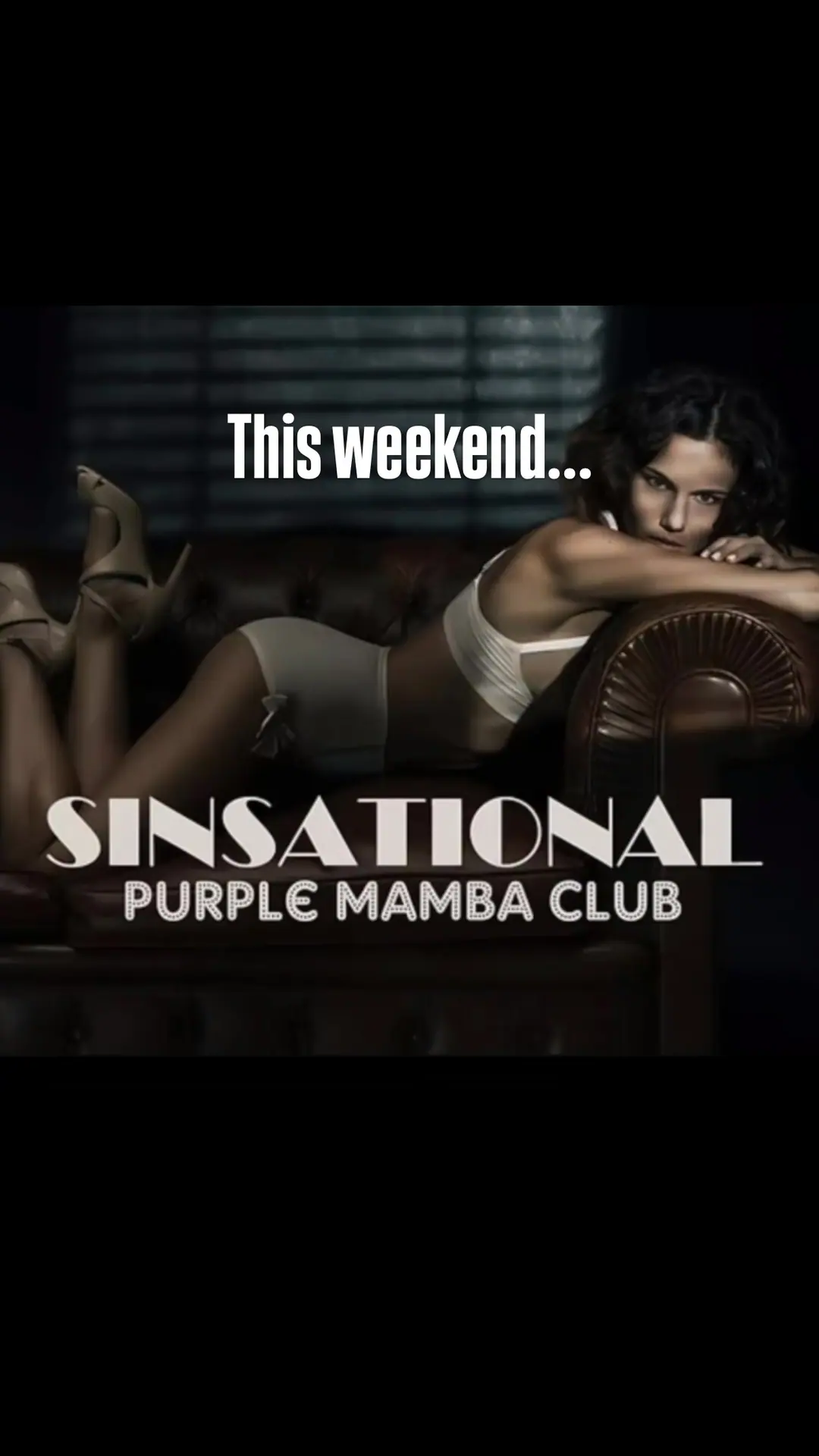 Two of our signature nights this weekend… Friday is for women who want more and Saturday is our Sinsational ni